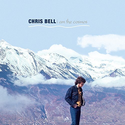 Chris Bell - I Am The Cosmos (Deluxe Edition)  (1992 / 2017)