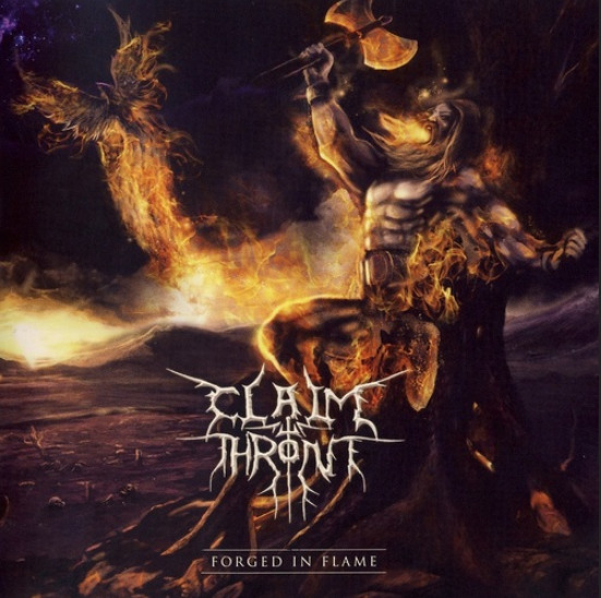 Claim The Throne - Forged In Flame (2013)