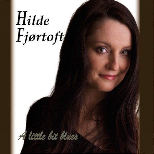 Hilde Fjørtoft - A Little Bit Blues (2022)